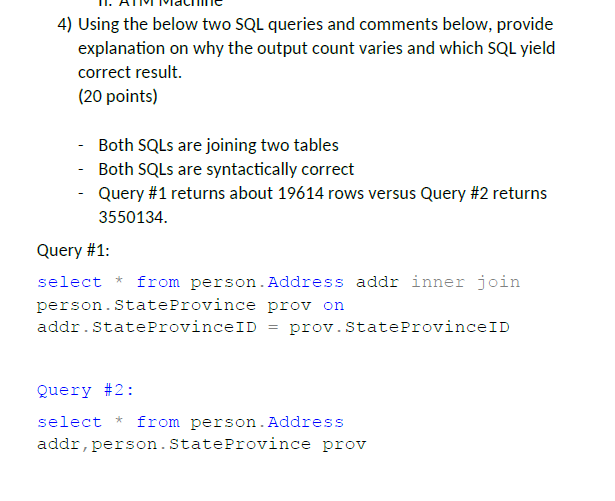 Solved 4)Using the below two SQL queries and comments below, | Chegg.com