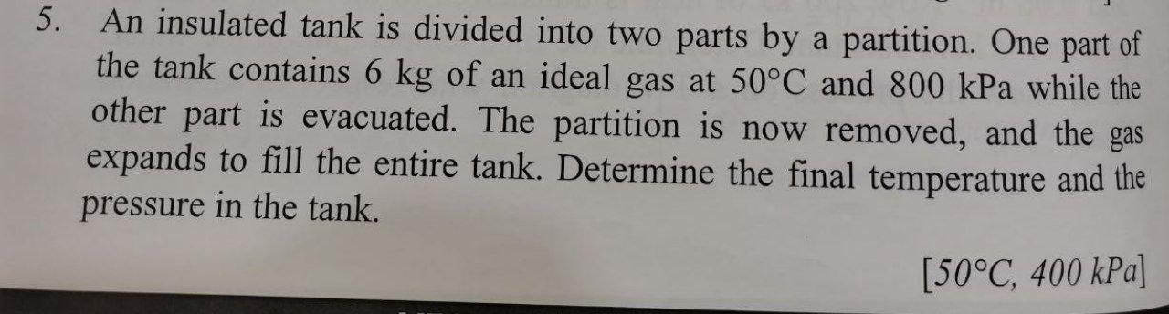 Solved 5. An Insulated Tank Is Divided Into Two Parts By A | Chegg.com