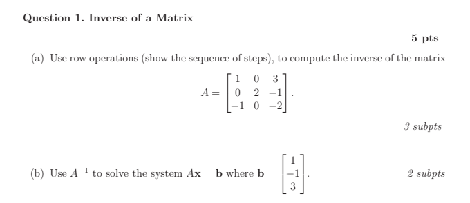 Solved Question 1. Inverse of a Matrix 5 pts (a) Use row | Chegg.com
