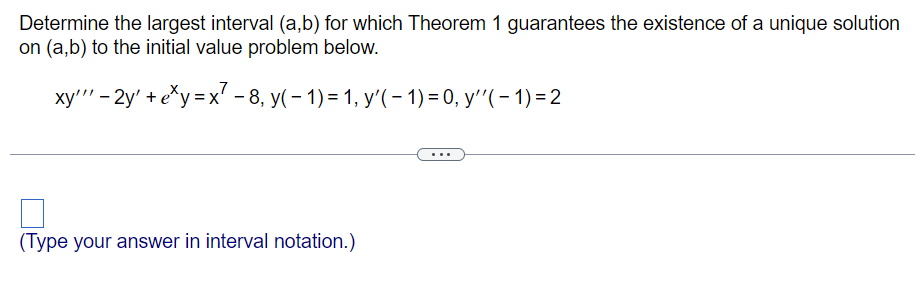 Solved Determine The Largest Interval (a,b) ﻿for Which | Chegg.com