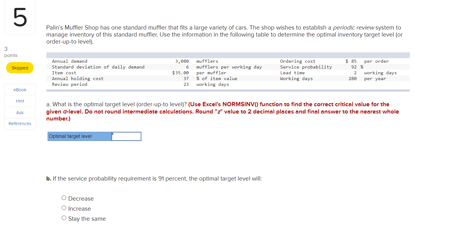 Solved 5 Palin's Muffler Shop has one standard muffler that