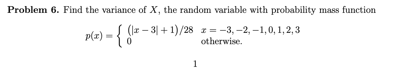 Solved Problem 6. Find the variance of X, the random | Chegg.com