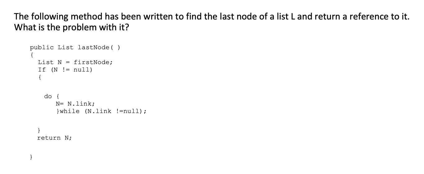 Solved The following method has been written to find the | Chegg.com