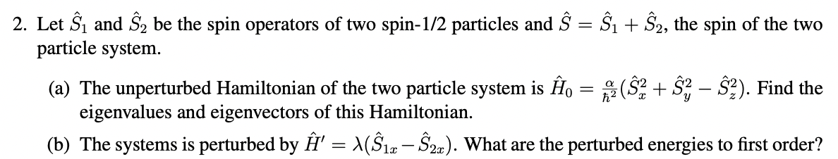 Solved 2. Let S^1 and S^2 be the spin operators of two | Chegg.com