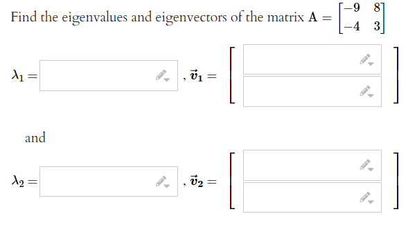 Solved Find the eigenvalues and eigenvectors of the matrix | Chegg.com