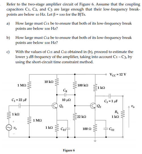 Solved Refer to the two-stage amplifier circuit of Figure 6. | Chegg.com