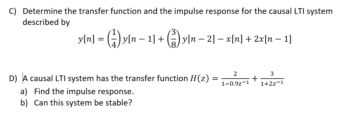 Solved C) Determine the transfer function and the impulse | Chegg.com