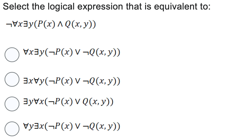 Select the logical expression that is equivalent to: \[ \begin{array}{l} \neg \forall x \exists y(P(x) \wedge Q(x, y)) \\ \fo