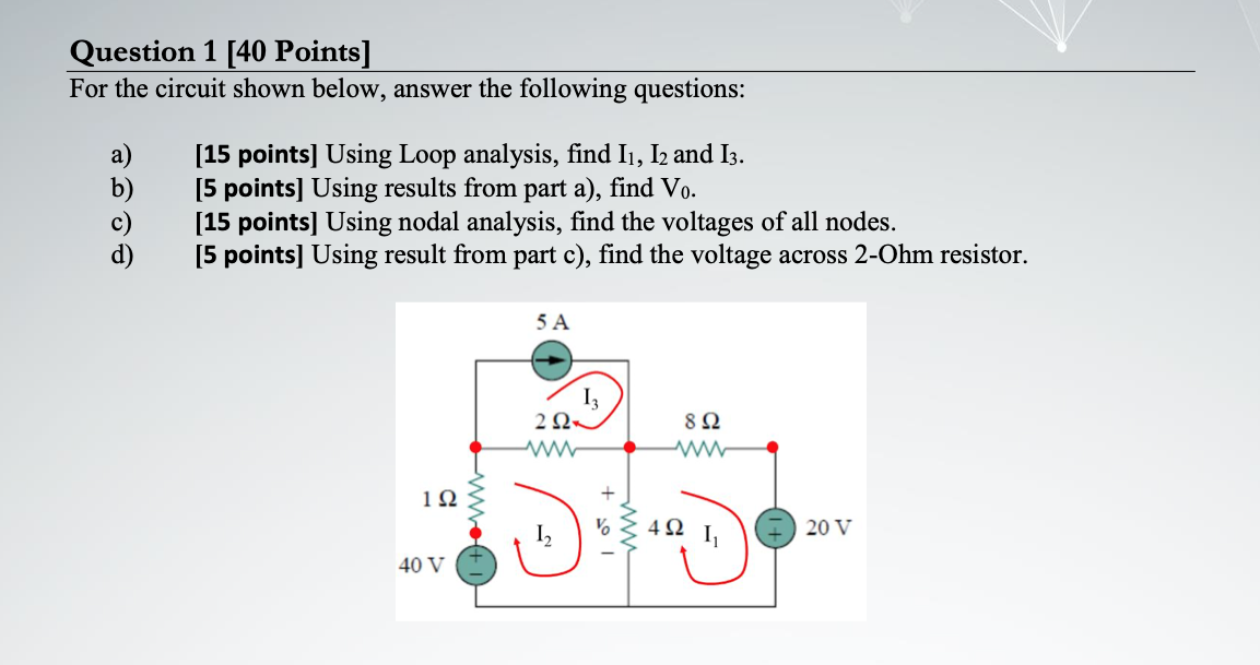 Solved Question 1 [40 Points] For the circuit shown below, | Chegg.com