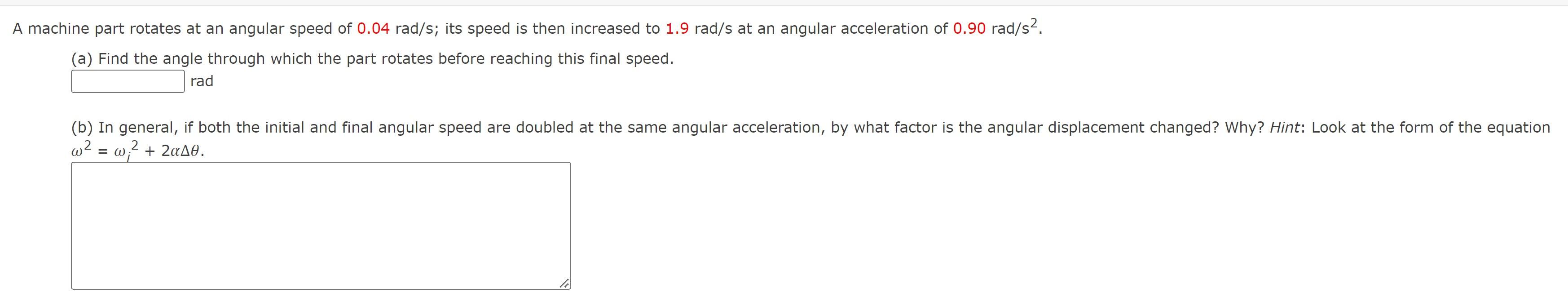 Solved A machine part rotates at an angular speed of 0.04