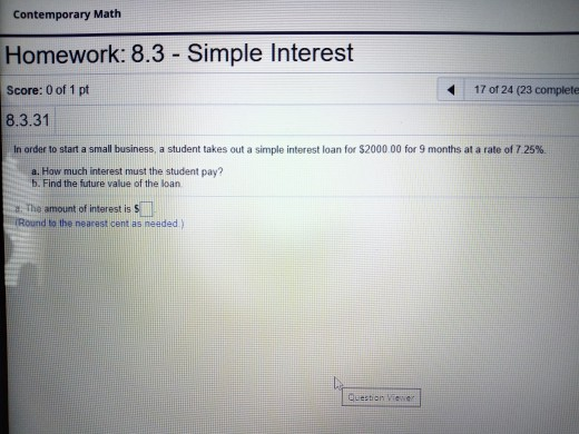 Solved Contemporary Math Homework: 8.3 - Simple Interest 17