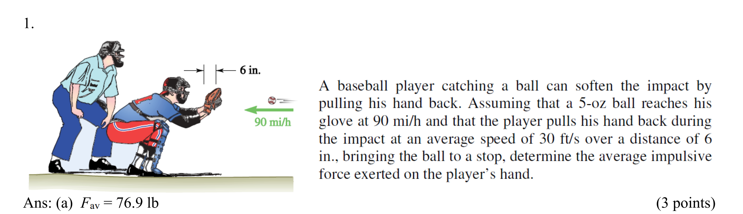 Solved A baseball player catching a ball can soften the | Chegg.com