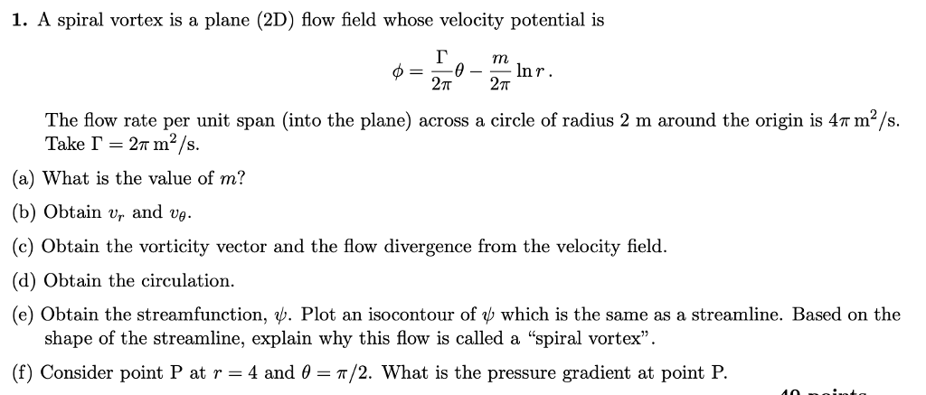 Solved 1. A spiral vortex is a plane (2D) flow field whose | Chegg.com