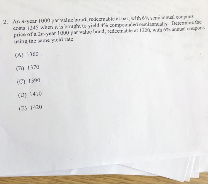 Solved Annyear 1000 par value bond, redeemable at par, with