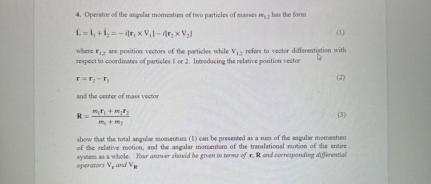 Solved 4. Operator of the angular momentum of two particles | Chegg.com