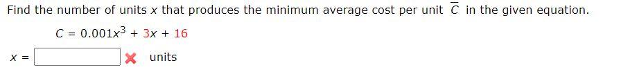 Solved Find the number of units x that produces the minimum | Chegg.com