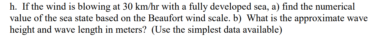 Solved H. If The Wind Is Blowing At 30 Km/hr With A Fully | Chegg.com