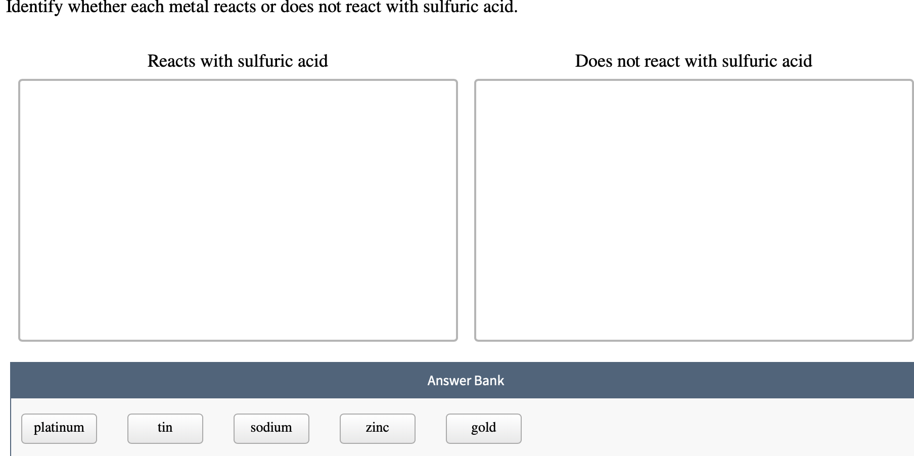 Solved Identify whether each metal reacts or does not react | Chegg.com