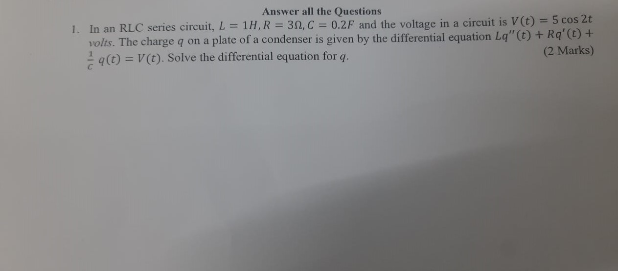 Solved In An Rlc Series Circuit, 𝐿 = 1𝐻, 𝑅 = 3Ω, 𝐶 = 