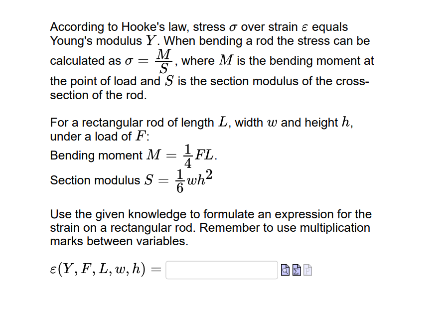 Solved According to Hooke's law, stress σ over strain ε