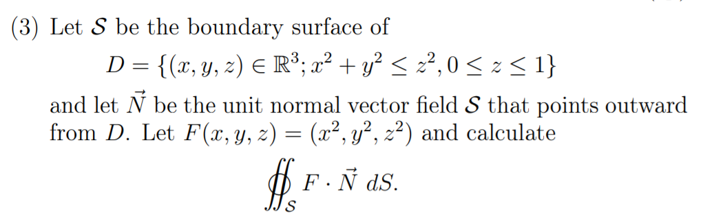 Solved 3 Let S Be The Boundary Surface Of D X Y Z Chegg Com