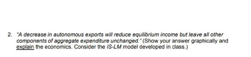 Solved 2. "A decrease in autonomous exports will reduce | Chegg.com