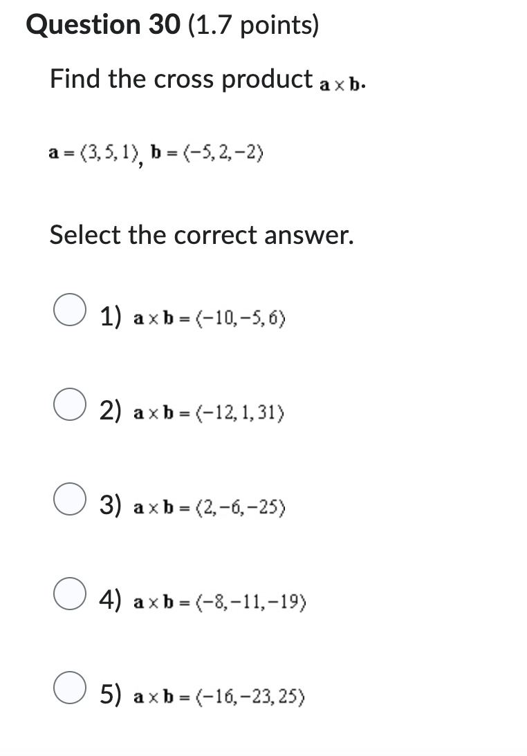 Solved Find The Cross Product A×b. A= 3,5,1 ,b= −5,2,−2 | Chegg.com