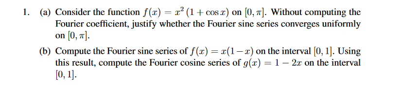 Solved 1. (a) Consider the function f(x)=x2(1+cosx) on | Chegg.com