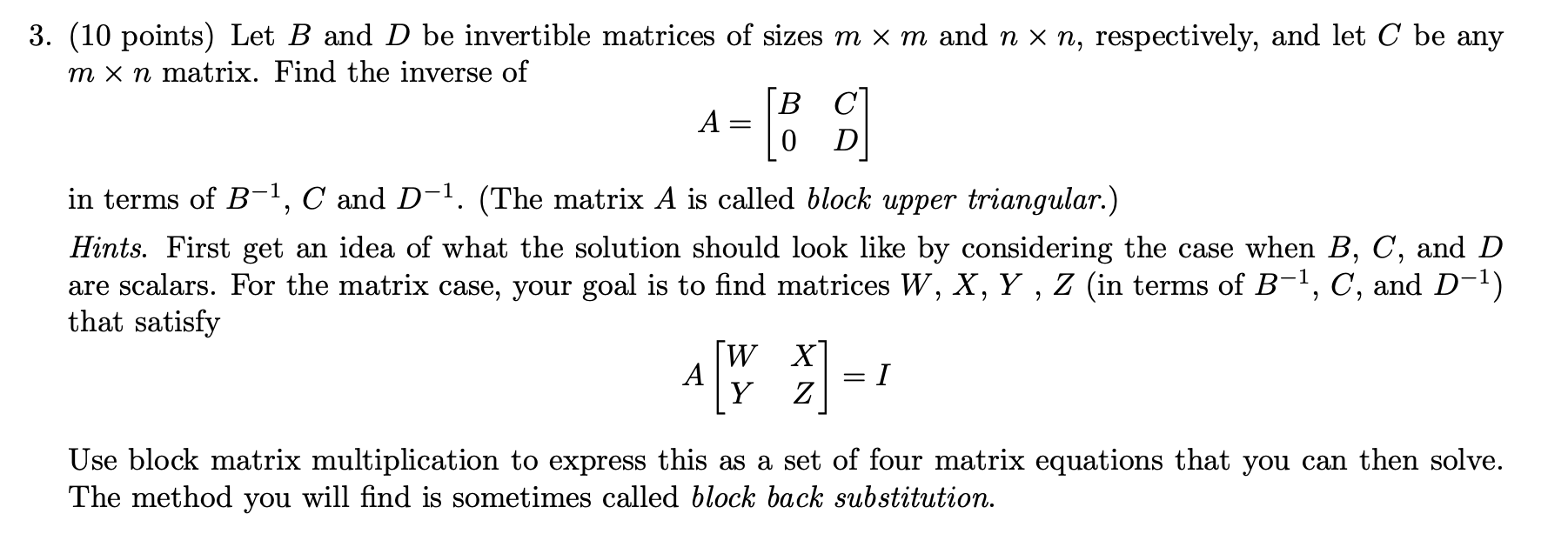 Solved 3. (10 Points) Let B And D Be Invertible Matrices Of | Chegg.com