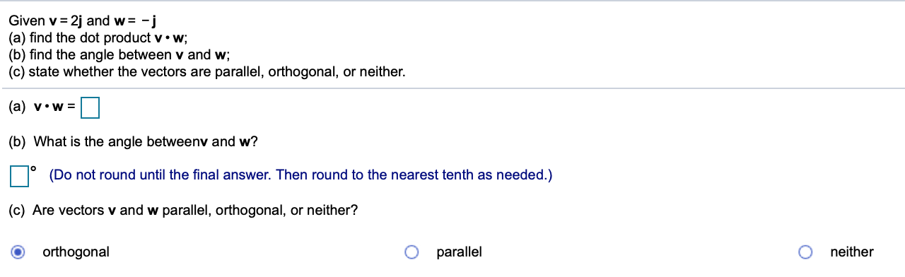 Solved Given V 2j And W J A Find The Dot Product V W Chegg Com