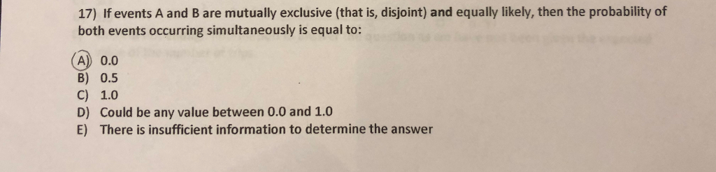 Solved 17) If events A and B are mutually exclusive (that | Chegg.com
