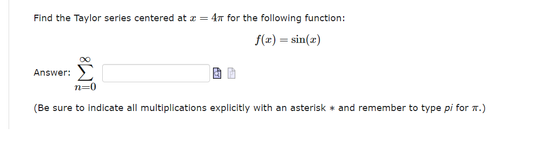 Solved Find the Taylor series centered at x = 0 for the | Chegg.com