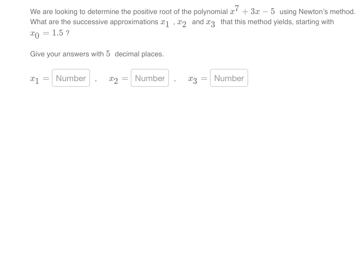 Solved We Are Looking To Determine The Positive Root Of The | Chegg.com