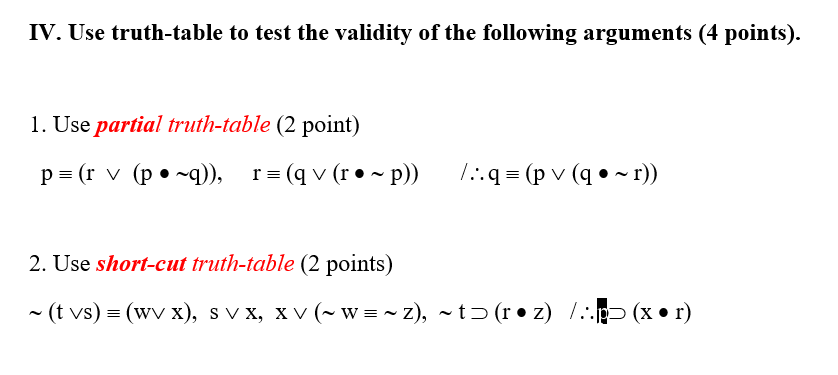 Solved IV. Use truth-table to test the validity of the | Chegg.com