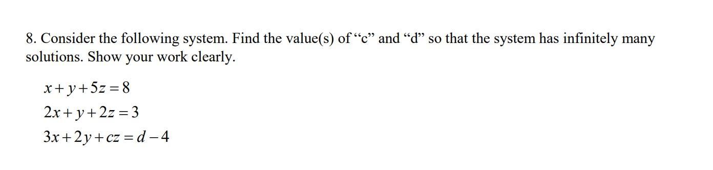 Solved 8. Consider The Following System. Find The Value(s) | Chegg.com