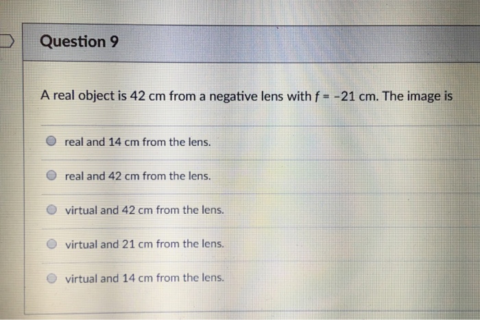 Solved Question 9 A real object is 42 cm from a negative | Chegg.com