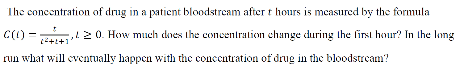 Solved The concentration of drug in a patient bloodstream | Chegg.com