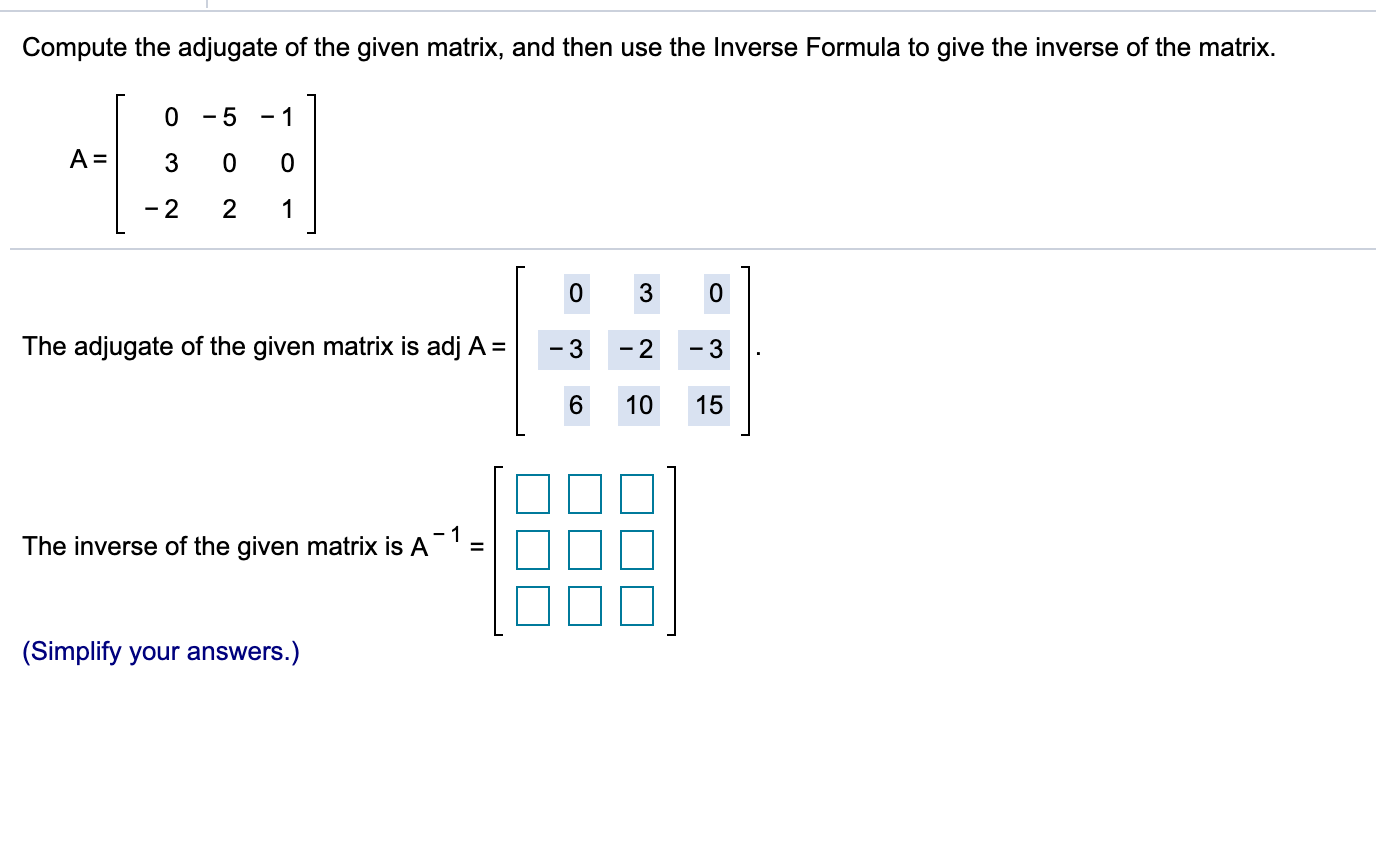 Solved Compute The Adjugate Of The Given Matrix, And Then | Chegg.com