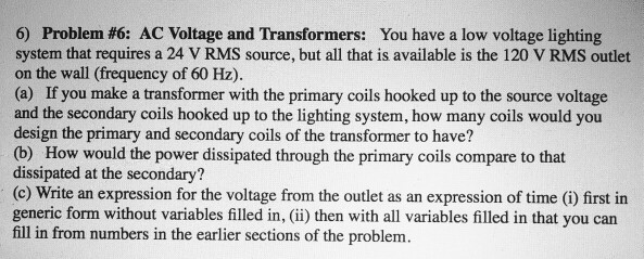 Solved 6) Problem #6: AC Voltage and Transformers: You have | Chegg.com