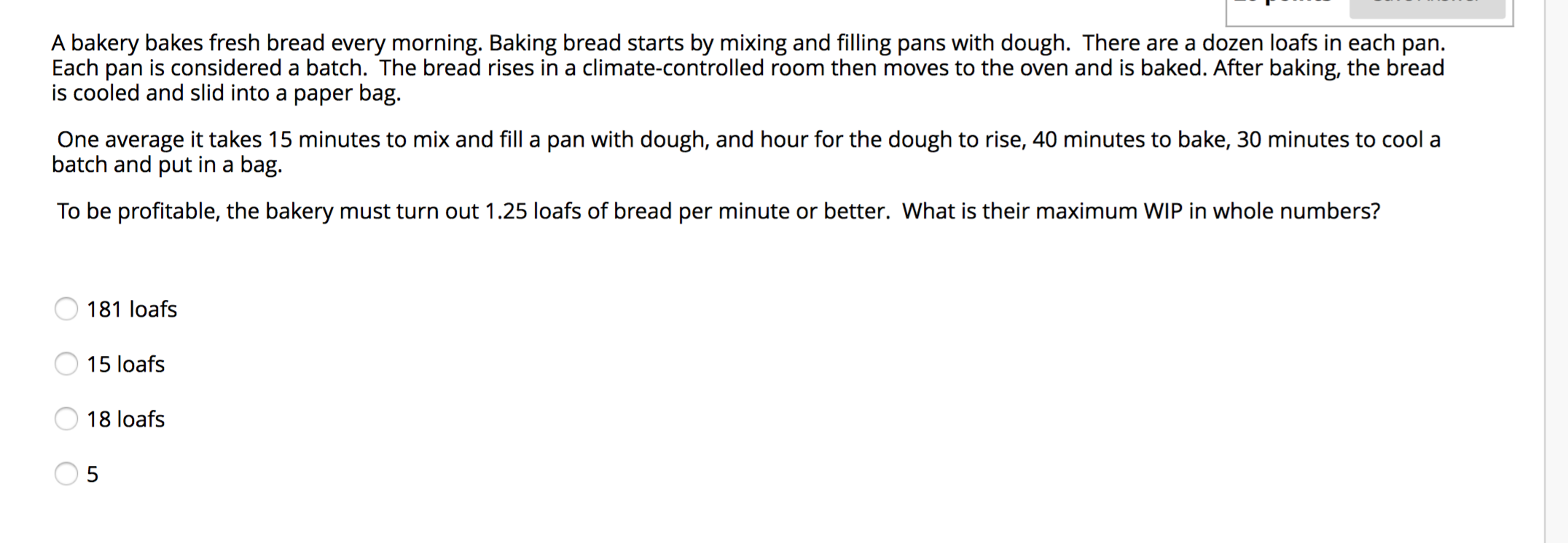 Solved A bakery bakes fresh bread every morning. Baking