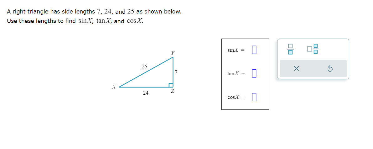 Solved A right triangle has side lengths 7,24 , and 25 as | Chegg.com