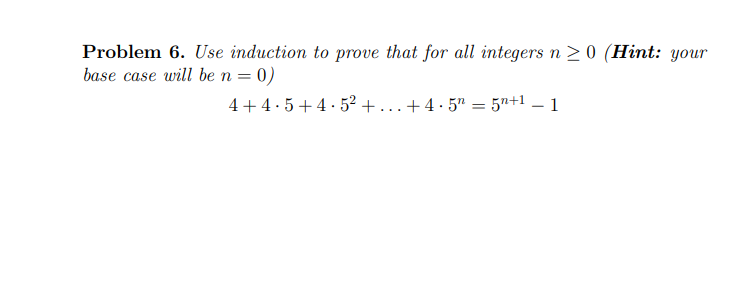 Solved Problem 6. Use Induction To Prove That For All | Chegg.com