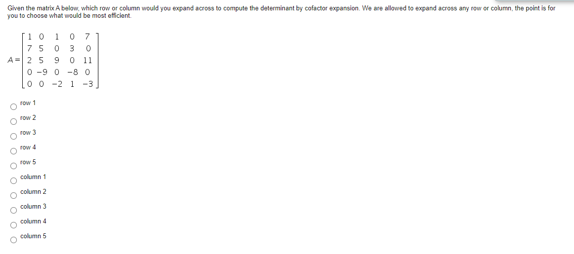 Solved Given the matrix A below which row or column would Chegg