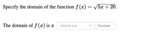 Solved Specify The Domain Of The Function F X 5x 20 The