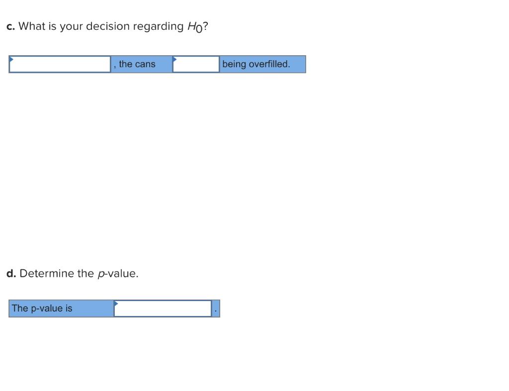 Solved Dole Pineapple Inc. is concerned that the 16ounce
