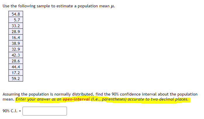 Solved Use The Following Sample To Estimate A Population | Chegg.com