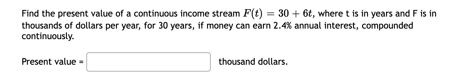Solved Find the present value of a continuous income stream | Chegg.com