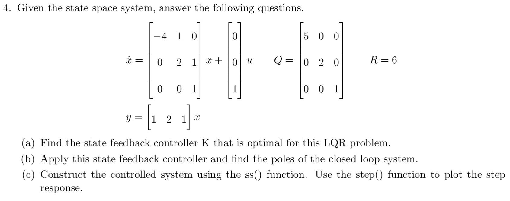 Solved 4. Given the state space system, answer the following | Chegg.com
