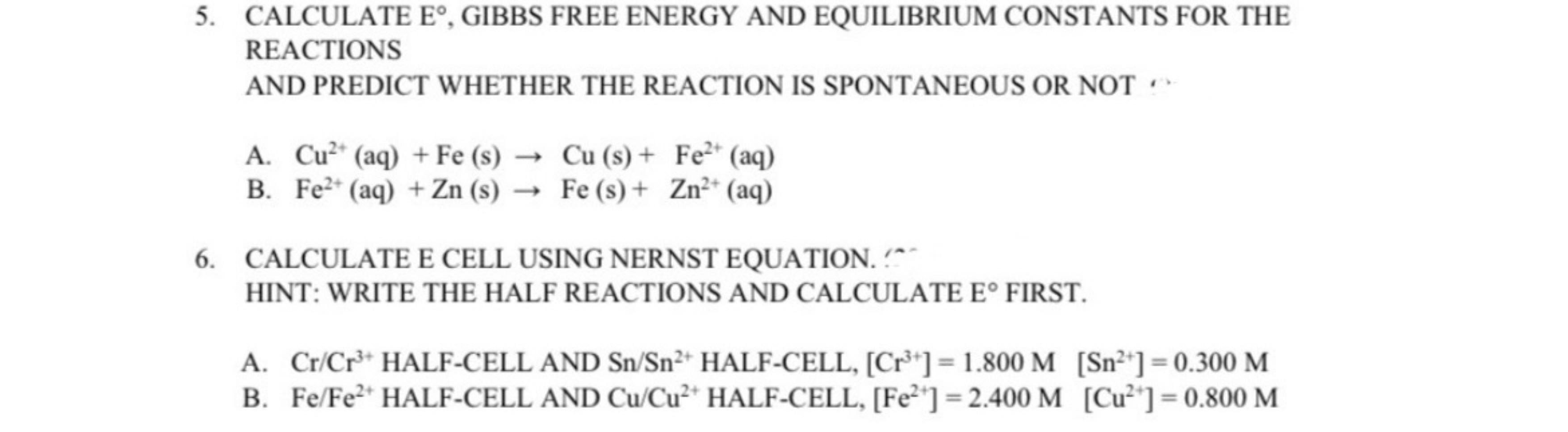 Solved CALCULATE E°, ﻿GIBBS FREE ENERGY AND EQUILIBRIUM