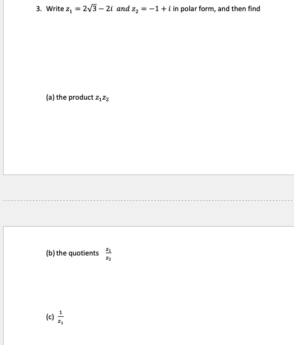 Solved 3 Write Z123−2i And Z2−1i In Polar Form And Then 7957